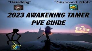 2023 Awake Tamer PvE Guide