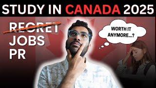 2025 International Student OUTLOOK FOR CANADA & IS IT WORTH IT?