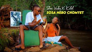 SOSA NEBO CHOMYET:- SHEE VICKY x KILEL JAZZ (OFFICIAL VIDEO 4K)