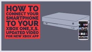 How to connect your smartphone to your Xbox One,X,S with the Xbox app  updated video 2020