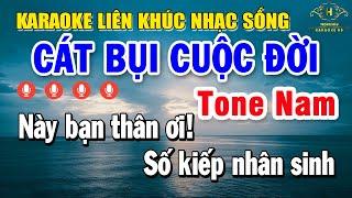 Karaoke Liên Khúc Nhạc Trữ Tình Tone Nam | Âm Thanh Nhạc Sống Chất Lượng Cao - Cát Bụi Cuộc Đời