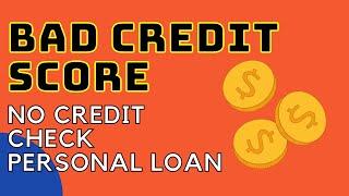 Bad Credit Score Personal Loan- No Credit Check [2021]