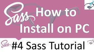 Sass Tutorials : How to install on PC #4