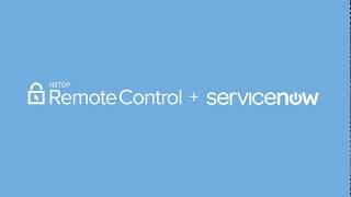 Netop Remote Control and ServiceNOW Integration