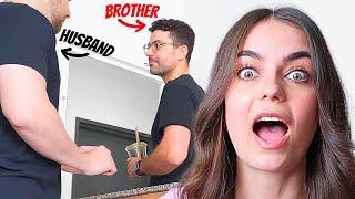 MY Brother HATES YOU PRANK on HUSBAND! GETS HEATED!