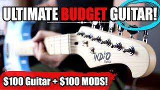 The Ultimate BUDGET Guitar! - Low Cost Upgrades That Make a HUGE Difference!