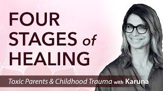 Complex PTSD:  Four Stages of Healing • Toxic Parents, Childhood Trauma