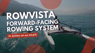 RowVista Forward-Facing Rowing System in Action on an XCAT Portable Catamaran