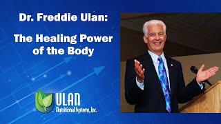 Dr. Freddie Ulan: The Healing Power of the Body