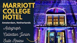 MARRIOTT AUTOGRAPH AMSTERDAM COLLEGE HOTEL -JUNIOR SUITE REVIEW