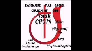 kasenjere youth choir-chiuta wakamanya mp4