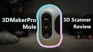 3DMakerPro Mole 3D scanner Review