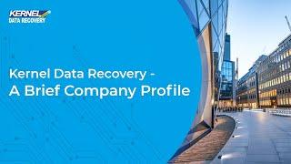 Kernel Data Recovery - A Brief Company Profile