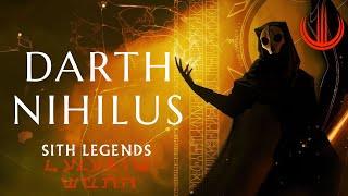 DARTH NIHILUS | Sith Legends