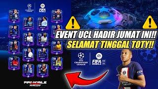 RESMI UCL RILIS JUMAT INI!! SELAMAT TINGGAL EVENT TOTY!! PLEASE WELCOME EVENT BARU FIFA MOBILE!!