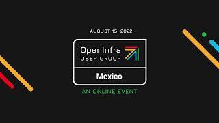 Keynote from OpenInfra Foundation - OpenInfraDays Mexico 2022