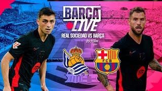  BARÇA LIVE | REAL SOCIEDAD vs FC BARCELONA| LA LIGA 24/25 