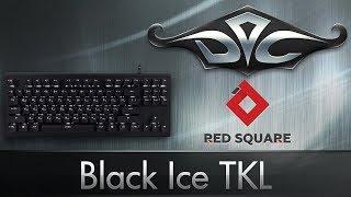 Обзор Red Square Black Ice TKL