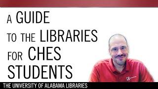 A Guide to the Libraries for CHES Students