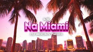 AS - Na Miami ( DJ BOCIAN 4Fun REMIX ) 2025