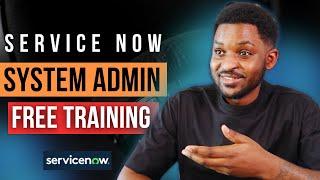 Become a ServiceNow System Administrator For Free! (Ends Dec. 2024)