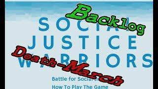 Social Justice Warriors - First Impression Backlog Deathmarch