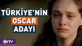 Türkiye'nin Oscar Adayı Belli Oldu | NTV