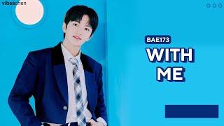 BAE173 - prelude : with me // Line Distribution