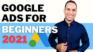 Complete Guide To Google Ads For Beginners : Step-by-Step Tutorial