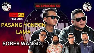 Chill Pill S6 EP 55  ft. Pasang Yonzon Lama & Sober Wangd || Kshitiz Kc || Utsab Sapkota​⁠