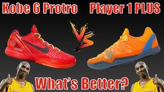 Kobe 6 Protro vs Player 1 PLUS Performance Review - What's BETTER!??