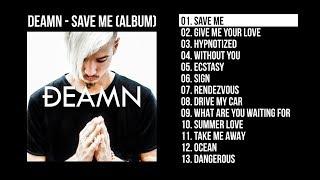 DEAMN - Save Me (Full Album Audio)