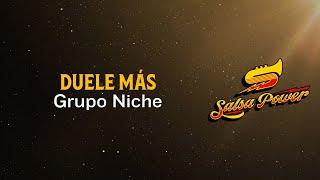 Duele Más, Grupo Niche, Video Letra - Salsa Power