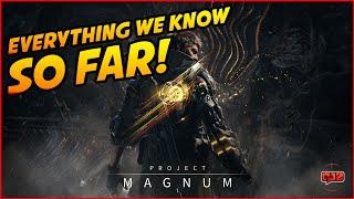 Project Magnum | Everything We Know So Far - Should You Be Excited?