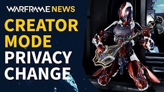 Warframe Creator Mode Privacy Change