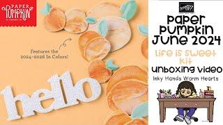  Paper Pumpkin Unboxing & Assembly June 2024 Life is Sweet Kit Stampin’ Up! Inky Hands Warm Hearts