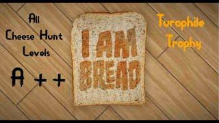 I am Bread - All Cheese Hunt Levels A++ Rating (Turophile Trophy)