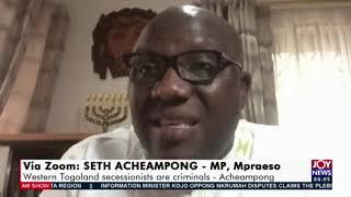 Western Togoland secessionists trying to destabilize the state - Acheampong - AM Talk  (28-9-20)