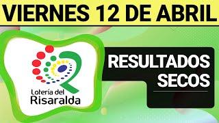 Resultado SECOS Lotería de RISARALDA del Viernes 12 de Abril de 2024 | SECOS 