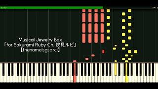 「Musical Jewelry Box, for Sakurami Ruby Ch. 桜見ルビ」- thenameisgsarci 【dsynth】