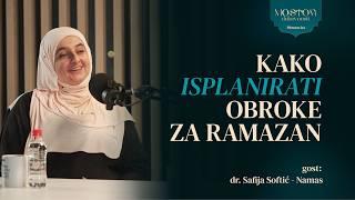 Ep 2 Safija Softić - Namas: "Kako isplanirati obroke za ramazan?"