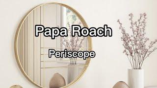 Papa Roach-Periscope (lyrics)