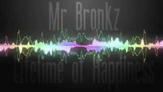 Mr Bronkz - Lifetime Of Happiness (Original Mix) [HQ]