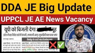 Big Update: DDA JE & UPPCL AE JE Vacancy  Shocking | DDA JE Form fill date  ? UPPCL JE 
