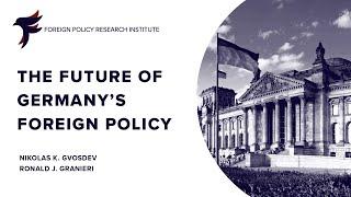 The Future of Germany's Foreign Policy