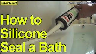 HOW TO SILICONE SEAL A BATH - NEW INSTALL - Plumbing Tips