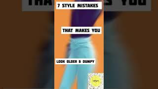 #shorts 7 Style Mistakes that makes you look older||Tipsify #beautytips #styling #clothing