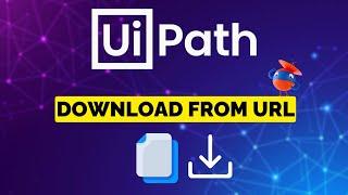 UiPath - How to Download File from URL