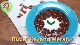 Cara Membuat Bubur Kacang Merah Manis dan Gurih ● Resep Modern