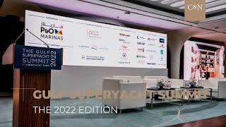 GULF SUPERYACHT SUMMIT 2022 | C&N Highlights